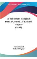 Sentiment Religieux Dans L'Oeuvre De Richard Wagner (1895)