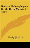 Oeuvres Philosophiques De Mr. De La Mettrie V1 (1764)