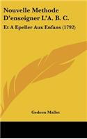 Nouvelle Methode D'enseigner L'A. B. C.