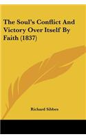 Soul's Conflict And Victory Over Itself By Faith (1837)