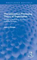 Information Processing Theory of Organization