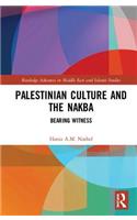 Palestinian Culture and the Nakba