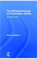The Metapsychology of Christopher Bollas