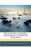 Bulletin de la Société Liégeoise de Littérature Wallonne
