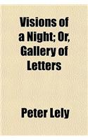 Visions of a Night; Or, Gallery of Letters