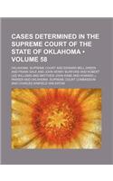 Oklahoma Reports; Cases Determined in the Supreme Court of the State of Oklahoma Volume 58