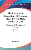 Immaculate Conception Of The Most Blessed Virgin Mary, Mother Of God