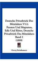 Deutsche Privatbriefe Des Mittelalters V1-2