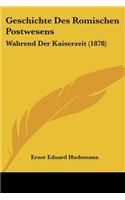 Geschichte Des Romischen Postwesens