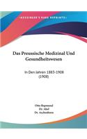 Das Preussische Medizinal Und Gesundheitswesen