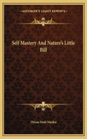Self Mastery And Nature's Little Bill: (English)