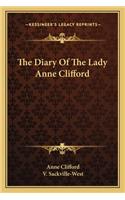 The Diary Of The Lady Anne Clifford