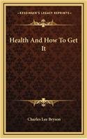 Health and How to Get It