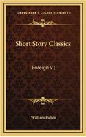 Short Story Classics: Foreign V1