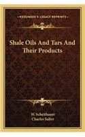 Shale Oils And Tars And Their Products