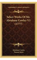 Select Works of Mr. Abraham Cowley V1 (1777)