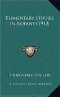 Elementary Studies in Botany (1913)