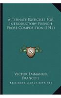 Alternate Exercises For Introductory French Prose Composition (1914)