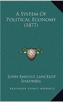 A System of Political Economy (1877)