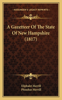 A Gazetteer Of The State Of New Hampshire (1817)