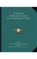 P. Vergili Maronis Codex Antiquissimus (1741)