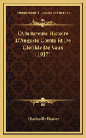 L'Amoureuse Histoire D'Auguste Comte Et De Clotilde De Vaux (1917)