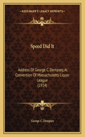 Speed Did It