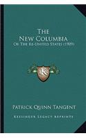 The New Columbia: Or The Re-United States (1909)(English)