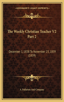 The Weekly Christian Teacher V2 Part 2