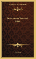 De Archaismis Terentianis (1890)