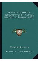 Divina Commedia Interpretata Colla Storia Del Diritto Italiano (1905)