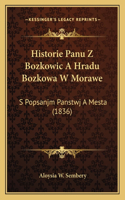 Historie Panu Z Bozkowic a Hradu Bozkowa W Morawe