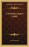 A Mentelmi Jogrol (1890)