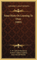 Some Hints On Learning To Draw (1893)