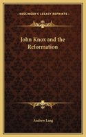 John Knox and the Reformation