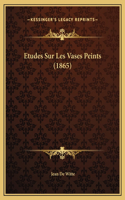 Etudes Sur Les Vases Peints (1865)