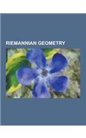 Riemannian Geometry: Nash Embedding Theorem, Conformal Map, Curvature, Geodesic, Riemannian Manifold, Riemann Curvature Tensor, Metric Tens