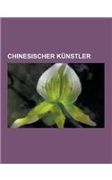 Chinesischer Kunstler: Ang Lee, AI Weiwei, Jackie Chan, Bruce Lee, Liu DAO, Liao Yiwu, Maggie Cheung, Hou Hsiao-Hsien, John Woo, Tang Wei, Yi