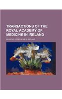 Transactions of the Royal Academy of Medicine in Ireland (Volume 13): (English)