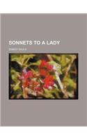 Sonnets to a Lady