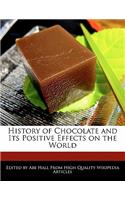 History of Chocolate and Its Positive Effects on the World: (English)