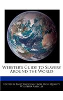 Webster's Guide to Slavery Around the World