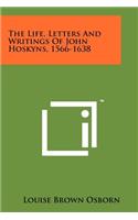 The Life, Letters And Writings Of John Hoskyns, 1566-1638: (English)