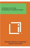 Stories of Our European Forefathers