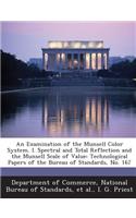 An Examination of the Munsell Color System. I. Spectral and Total Reflection and the Munsell Scale of Value: Technological Papers of the Bureau of St(English)