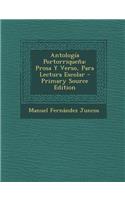 Antologia Portorriquena: Prosa y Verso, Para Lectura Escolar: Prosa y Verso, Para Lectura Escolar