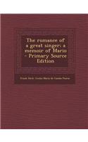 The Romance of a Great Singer; A Memoir of Mario - Primary Source Edition