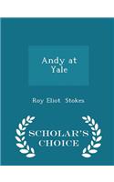 Andy at Yale - Scholar's Choice Edition