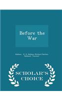 Before the War - Scholar's Choice Edition