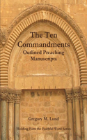 Ten Commandments Outlined Preaching Manuscripts